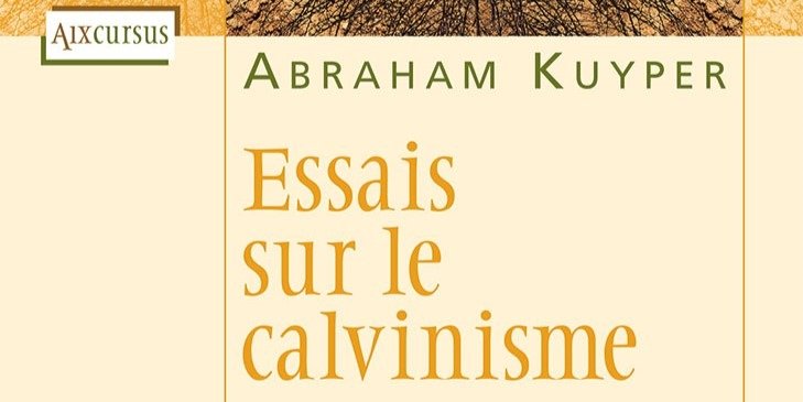 Essais sur le calvinisme – Abraham Kuyper